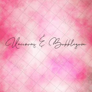Unicorns & Bubblegum