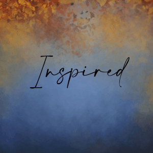 Inspired