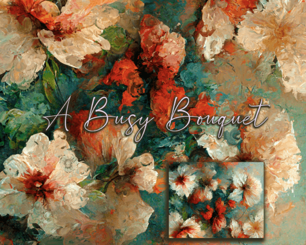 A Busy Bouquet