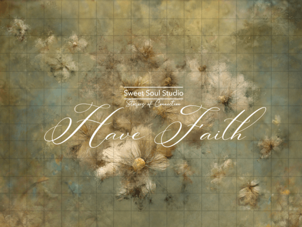 Have Faith