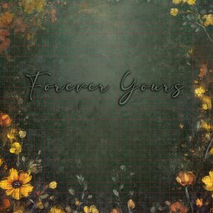 Forever yours